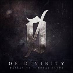 Of Divinity : Depravity - Royal Blood
